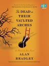 Cover image for The Dead in Their Vaulted Arches
